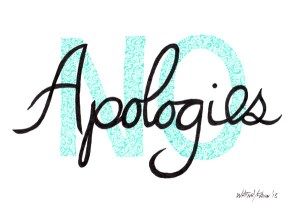 No Apologies